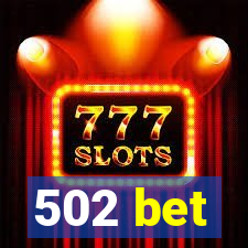 502 bet